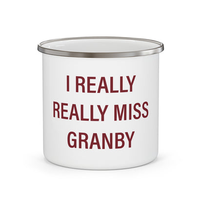 I Really Really Miss Granby Enamel Camping Mug