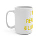 I Really Really Miss Killingworth Mug 15oz
