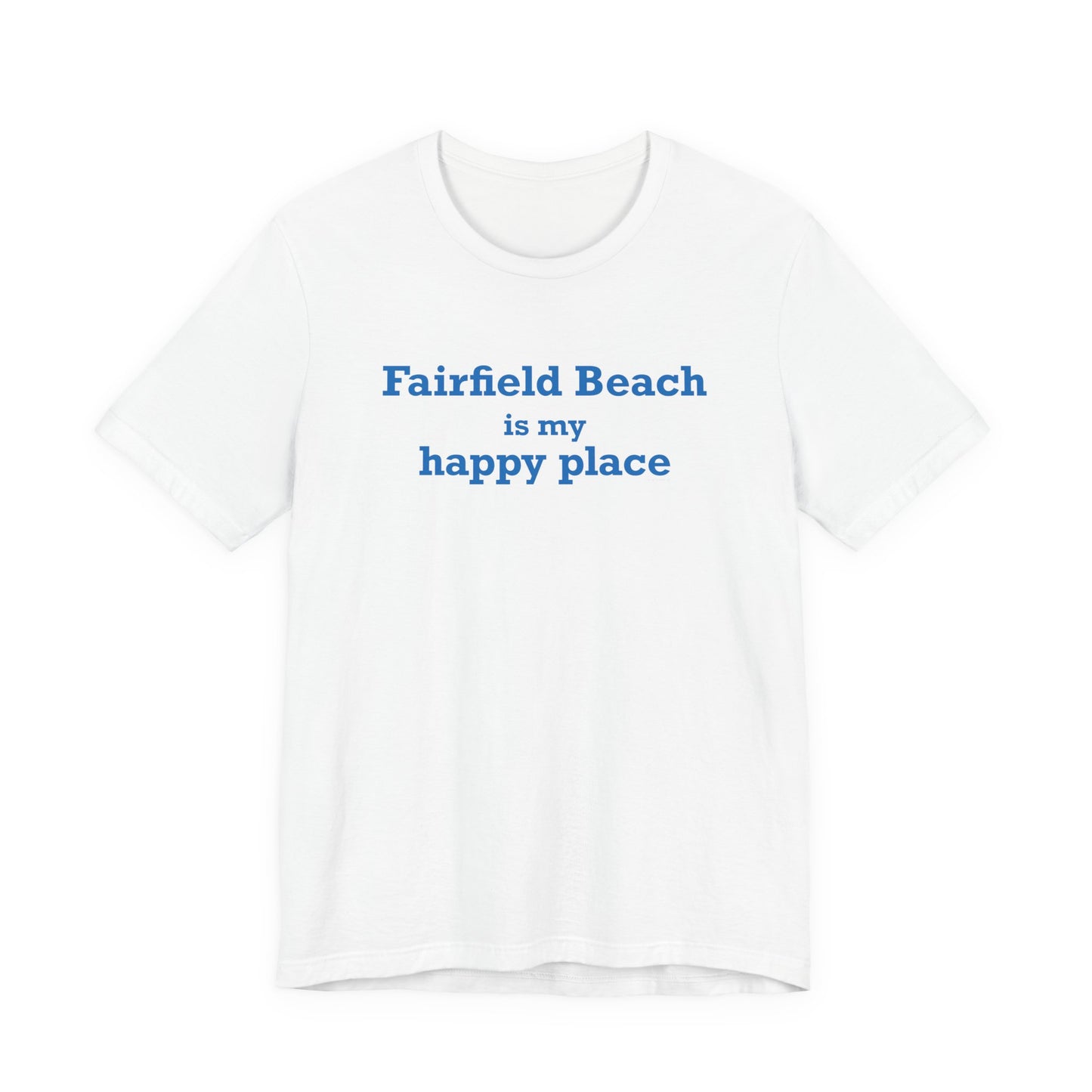 Fairfield Beach is My Happy Place Unisex Jersey Short Sleeve T-Shirt