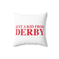 Just a kid from Derby Polyester Square Pillow