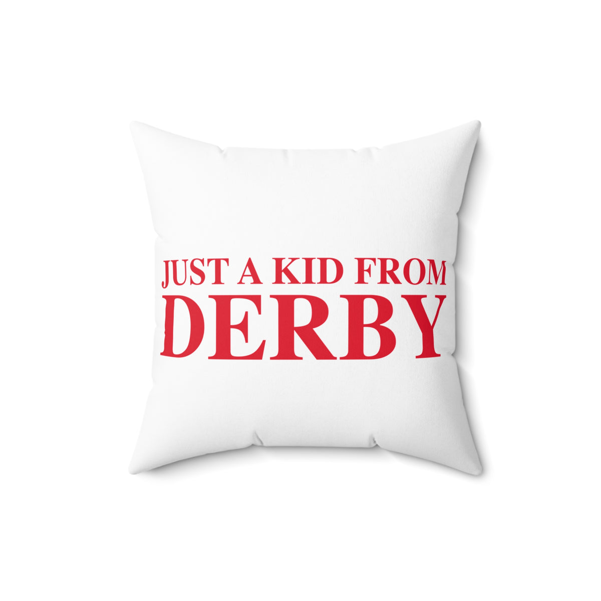 Just a kid from Derby Polyester Square Pillow