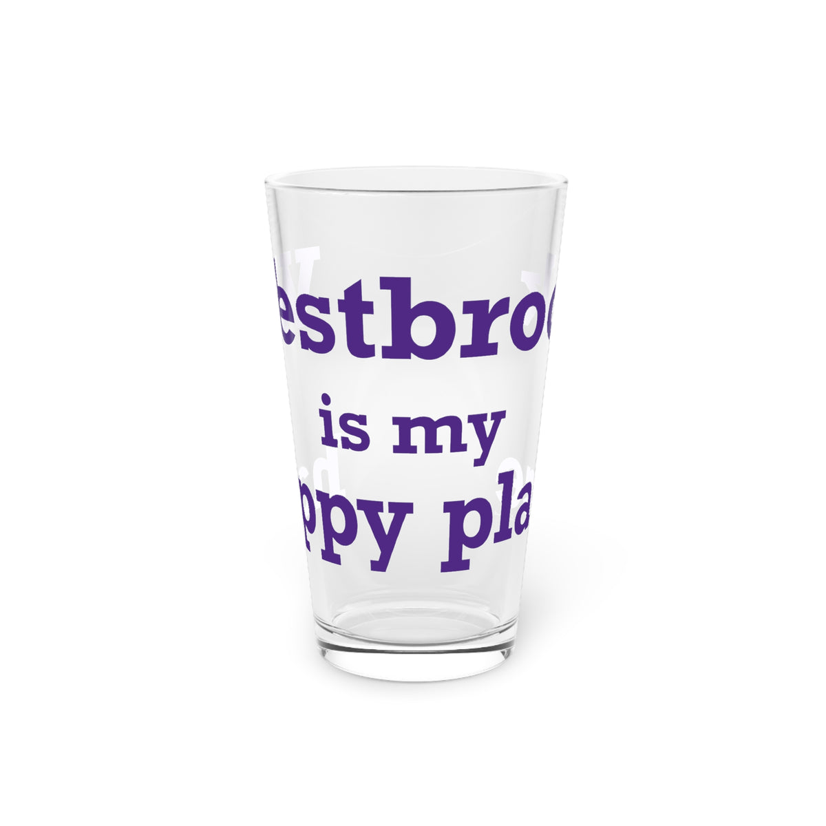 Westbrook is My Happy Place Pint Glass, 16oz