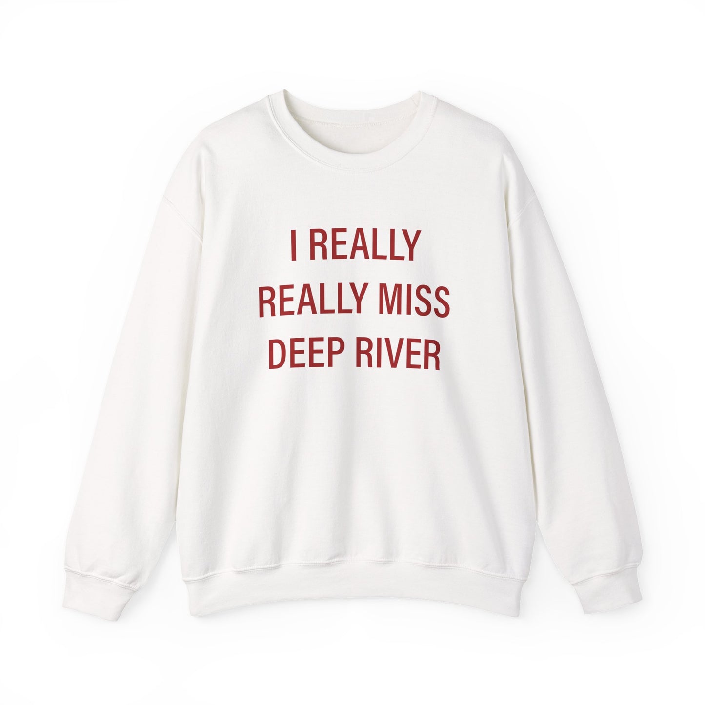 I Really Really Miss Deep River Unisex Heavy Blend™ Crewneck Sweatshirt