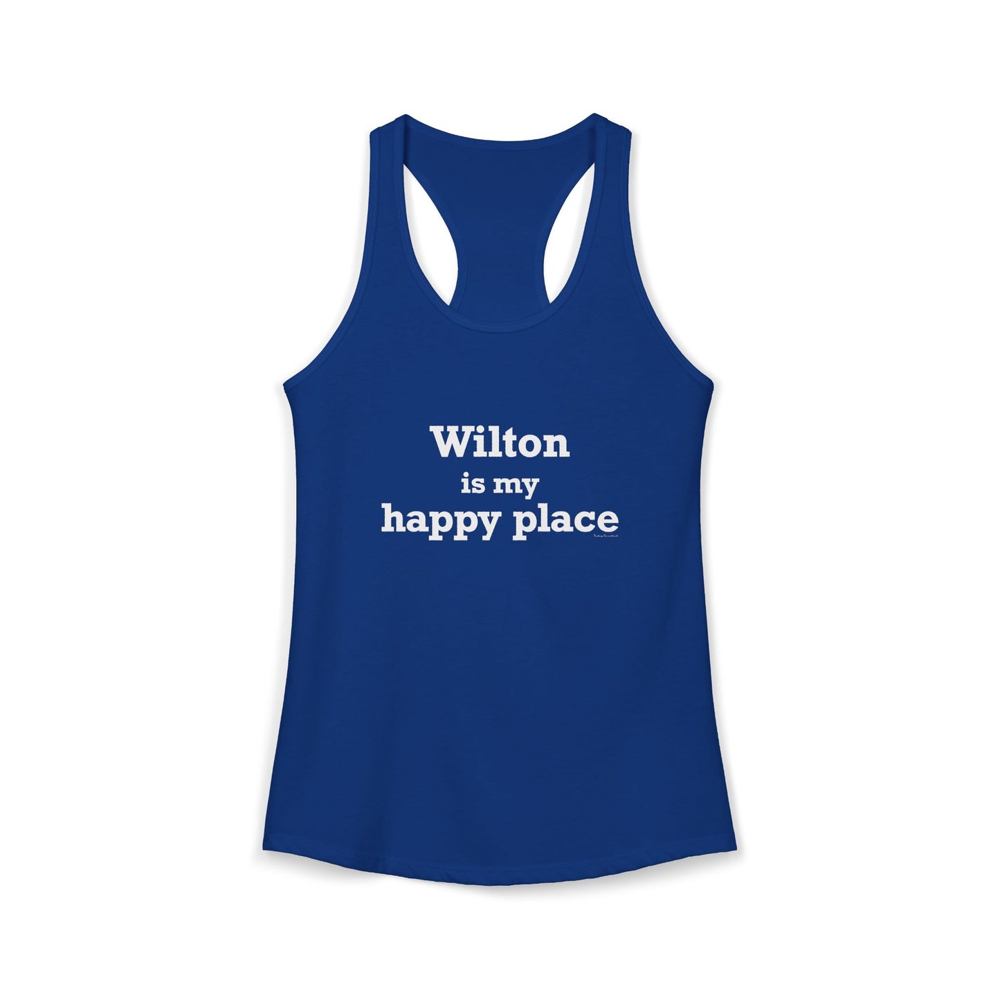 Wilton is my Happy Place Women's Ideal Racerback Tank Top