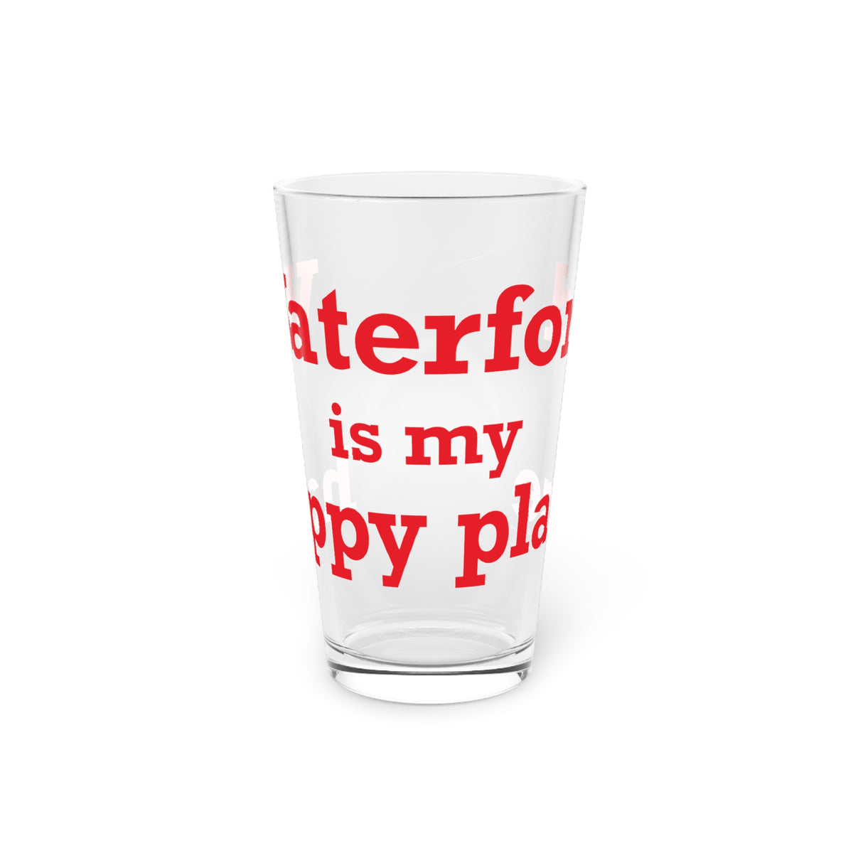 Waterford is My Happy Place Pint Glass, 16oz