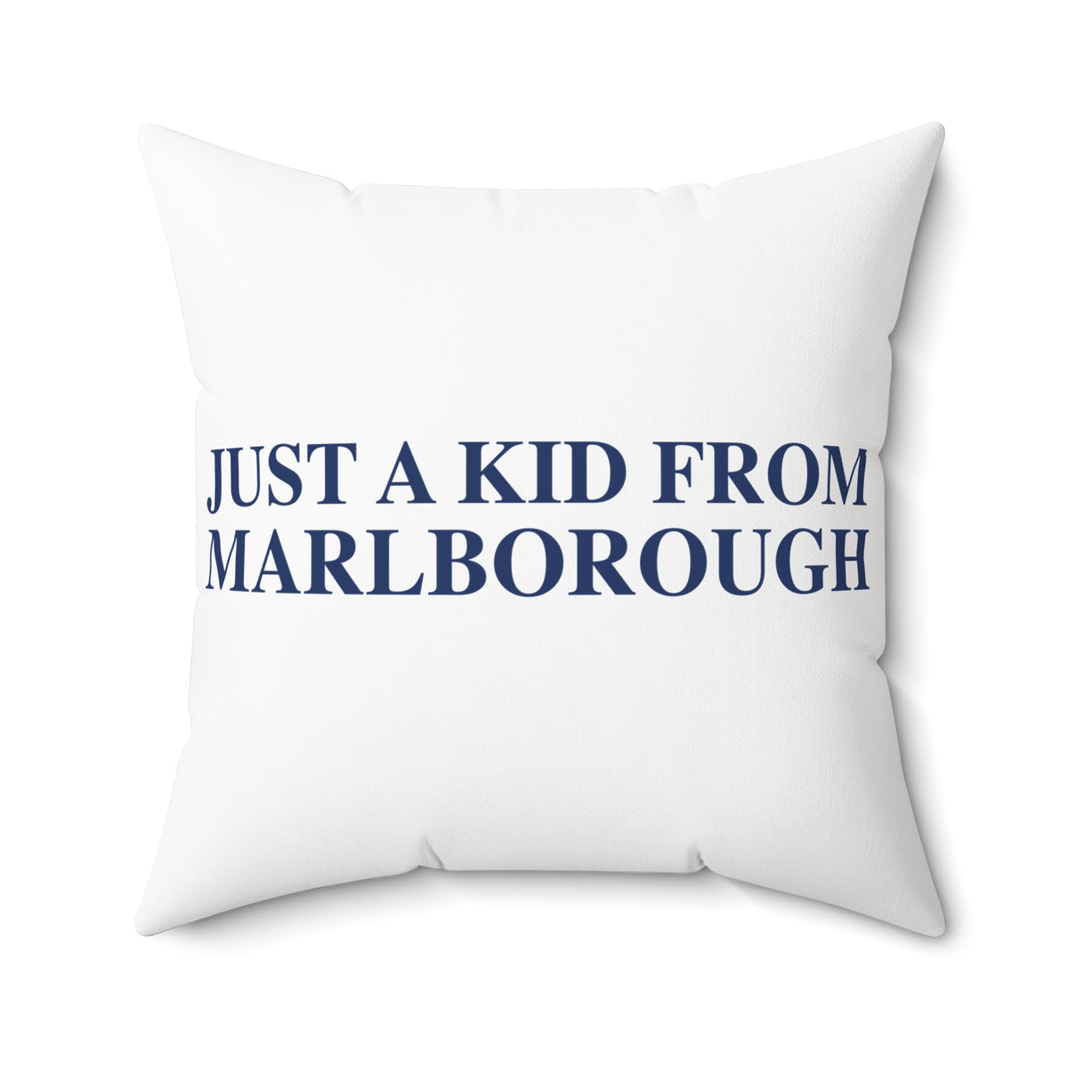 Just a kid from Marlborough Polyester Square Pillow
