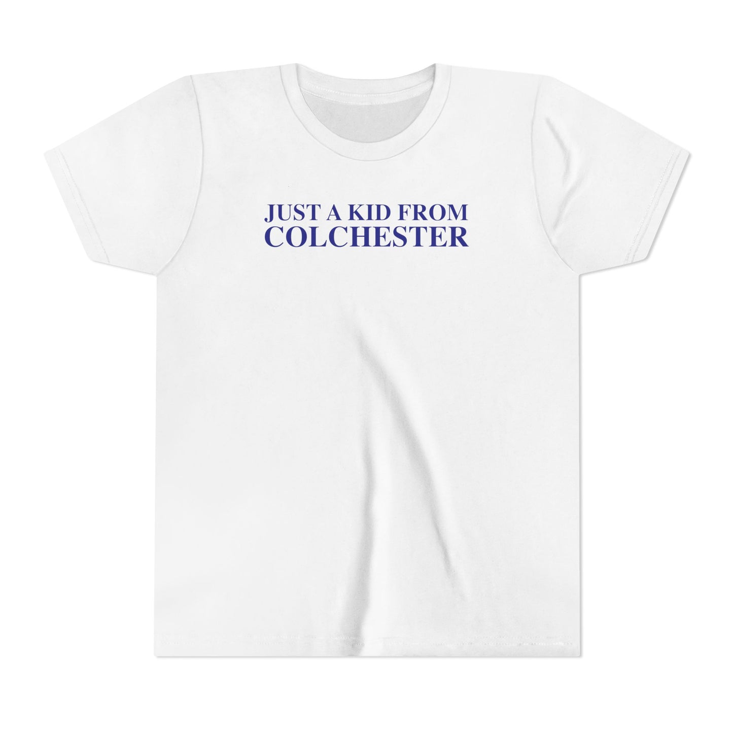 Just a kid from Colchester Youth Short Sleeve T-Shirt