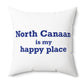 North Canaan is My Happy Place Polyester Square Pillow