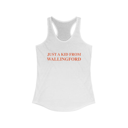 Just a kid from Wallingford Women's Ideal Racerback Tank