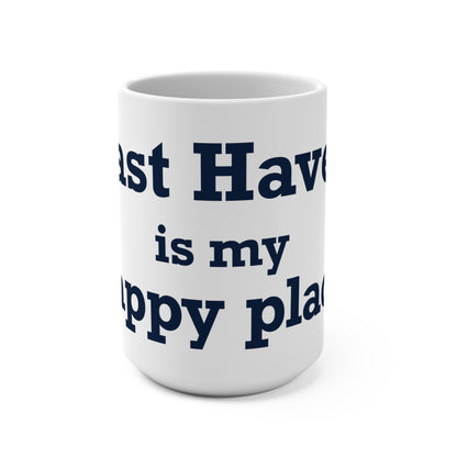 East Haven Is My Happy Place Mug 15oz