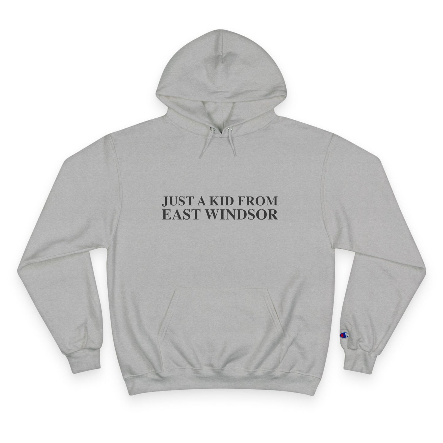 Just a kid from East Windsor Champion Hoodie