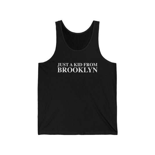 Just a kid from Brooklyn Unisex Jersey Tank Top