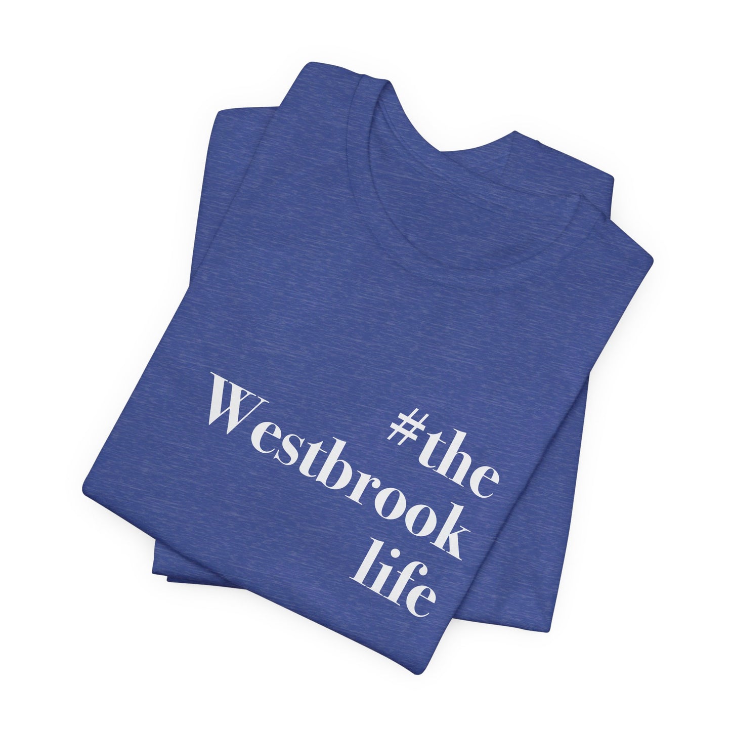 #thewestbrooklife Unisex Jersey Short Sleeve Tee