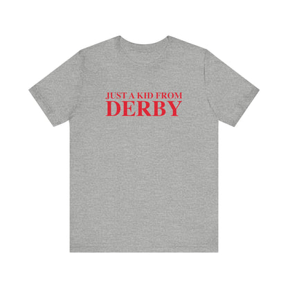 Just a kid from Derby Unisex Jersey Short Sleeve T-Shirt