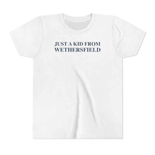 Just a kid from Wethersfield Youth Short Sleeve T-Shirt
