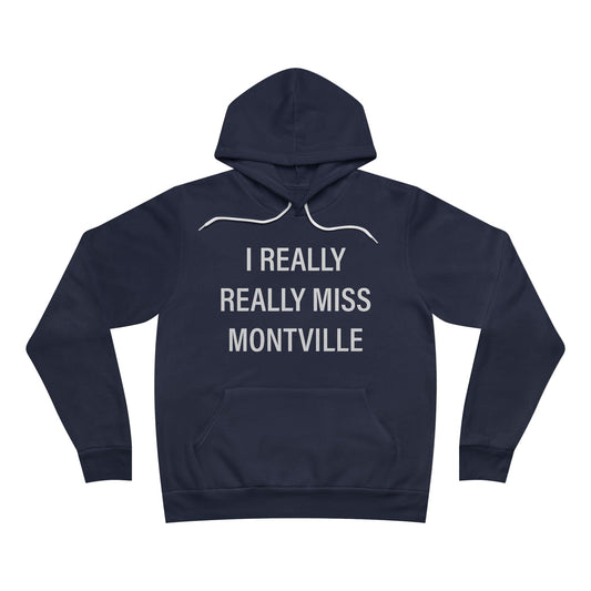 I Really Really Miss Montville Unisex Sponge Fleece Pullover Hoodie