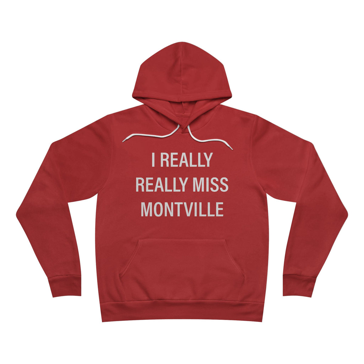 I Really Really Miss Montville Unisex Sponge Fleece Pullover Hoodie