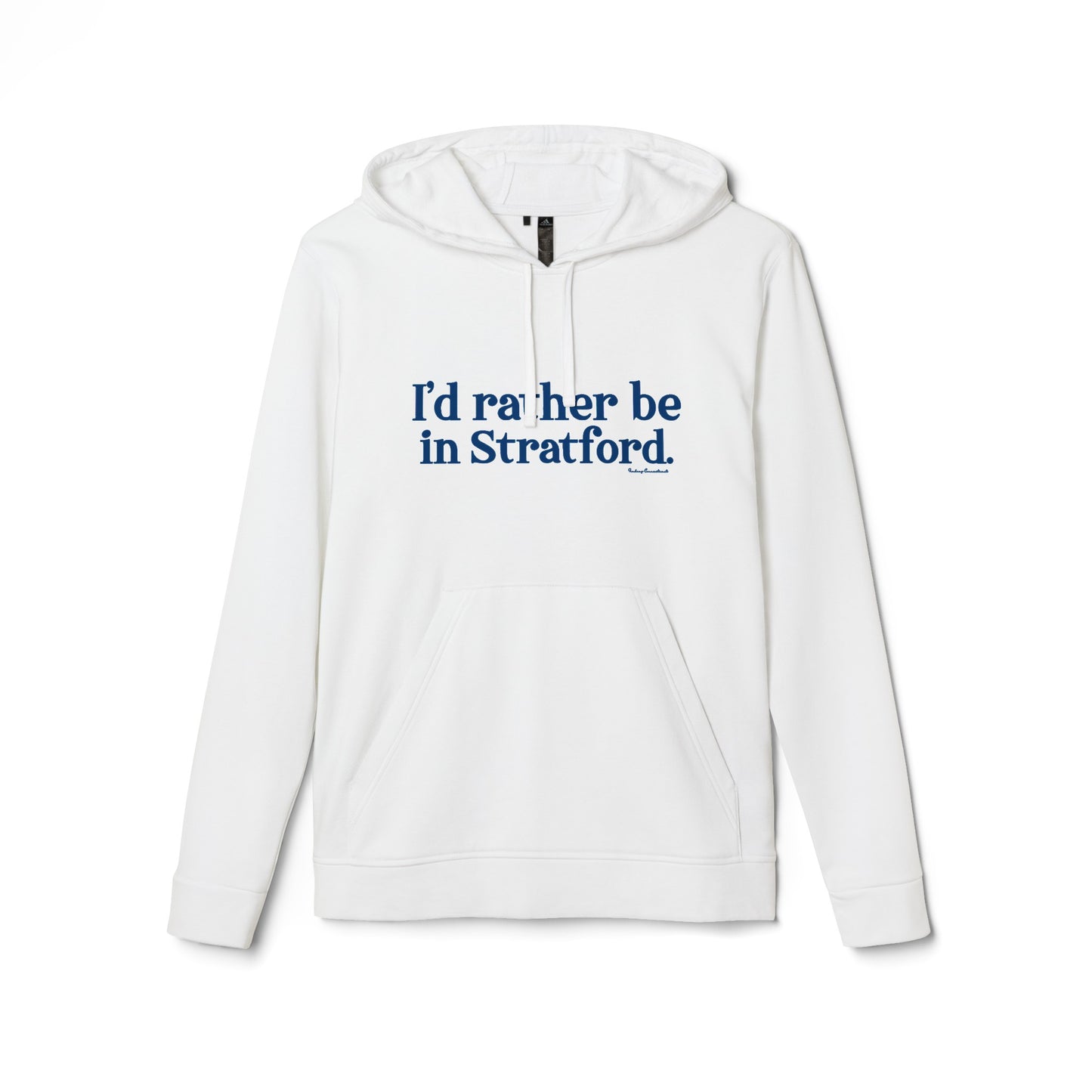 I'd rather be in Stratford. adidas® Unisex Fleece Hoodie