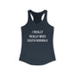 I Really Really Miss South Norwalk Women's Ideal Racerback Tank Top