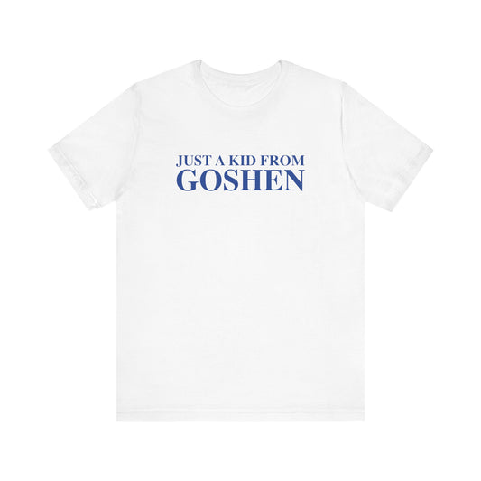Just a kid from Goshen Unisex Jersey Short Sleeve T-Shirt
