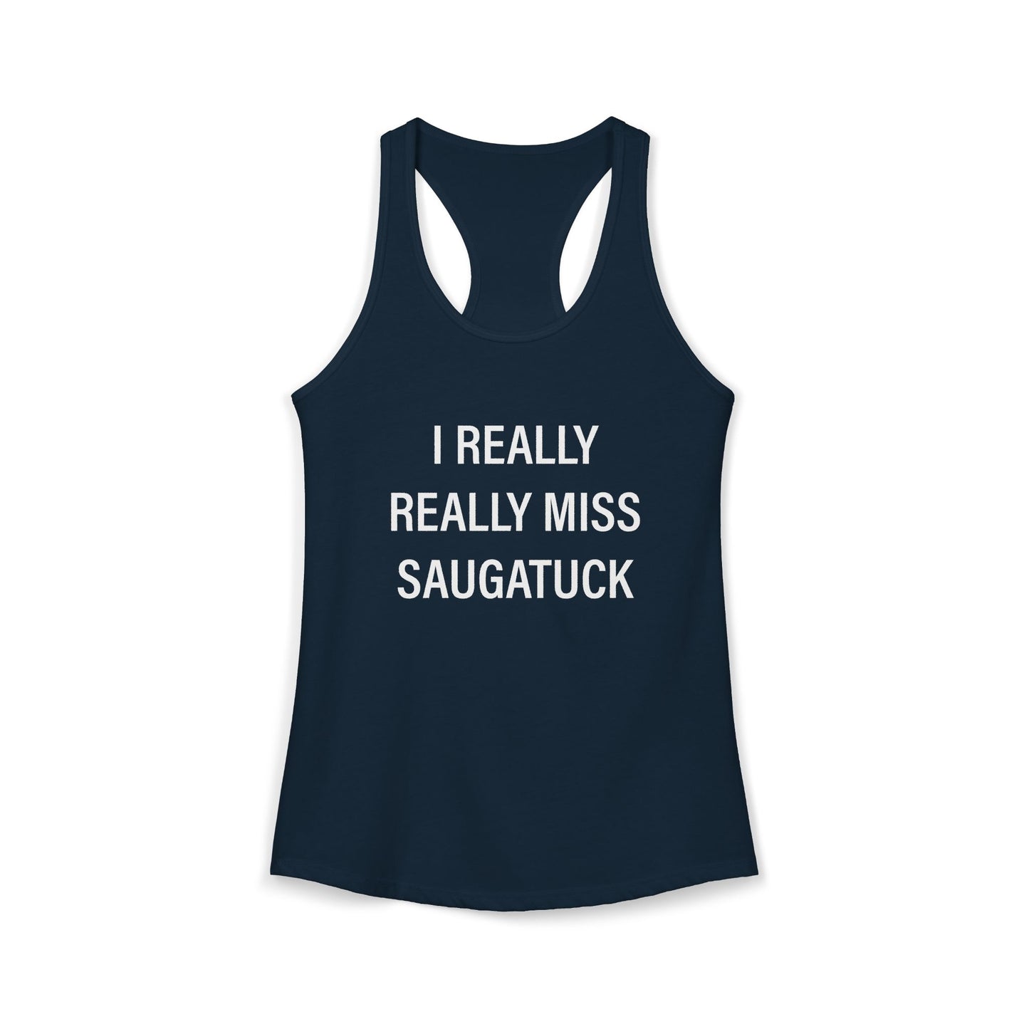 I Really Really Miss Saugatuck Women's Ideal Racerback Tank
