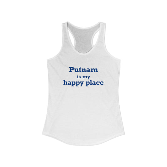 Putnam is My Happy Place Women's Ideal Racerback Tank Top