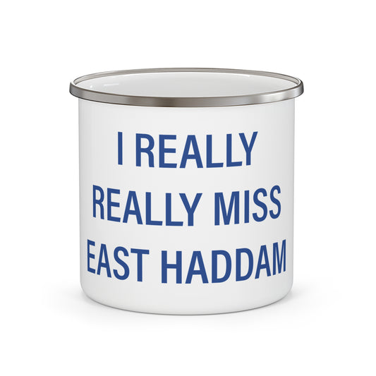 I Really Really Miss East Haddam Enamel Camping Mug