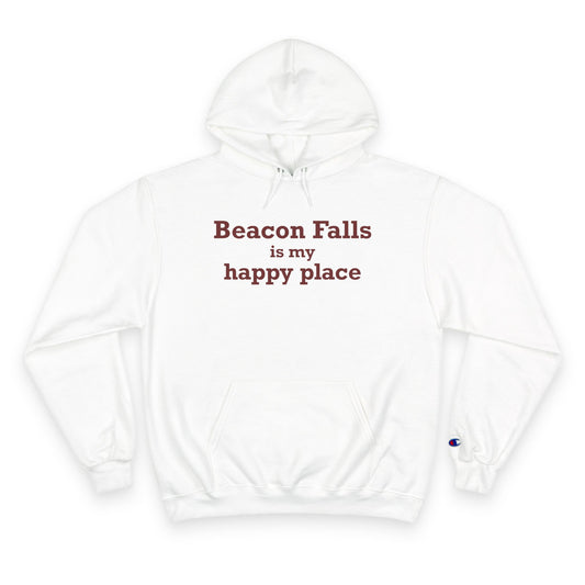 Beacon Falls is My Happy Place Champion Hoodie
