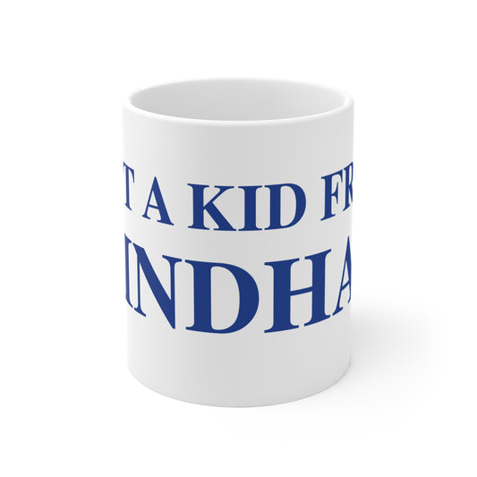 Just a kid from Windham Mug 11oz