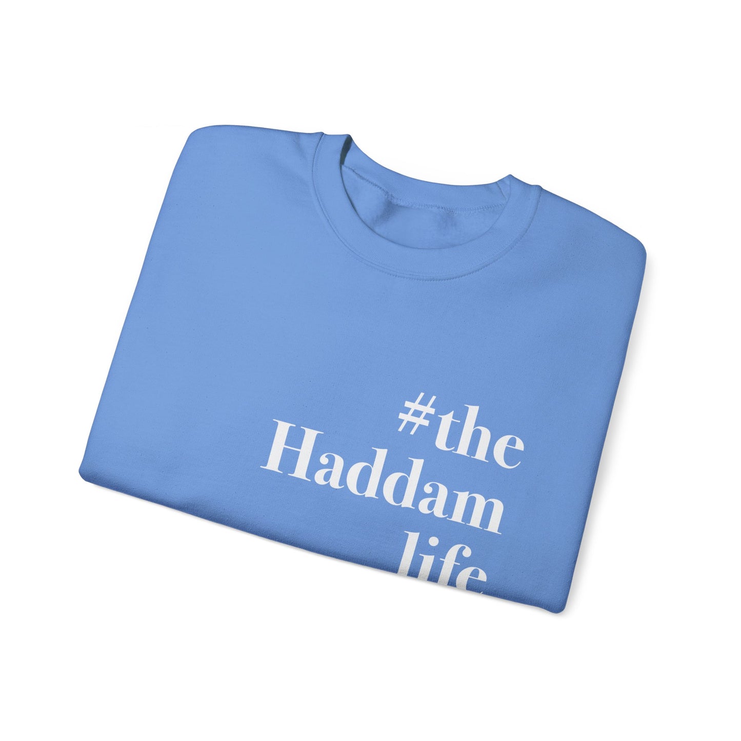 #thehaddamlife Unisex Heavy Blend™ Crewneck Sweatshirt