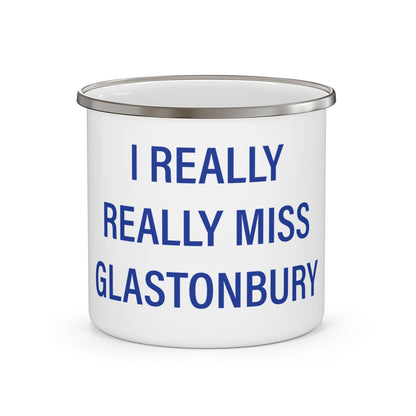 I Really Really Miss Glastonbury Enamel Camping Mug