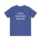 I Really Really Miss Newtown Unisex Jersey Short Sleeve T-Shirt