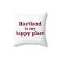 Hartland is My Happy Place Polyester Square Pillow