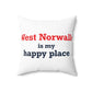West Norwalk is My Happy Place Spun Polyester Square Pillow