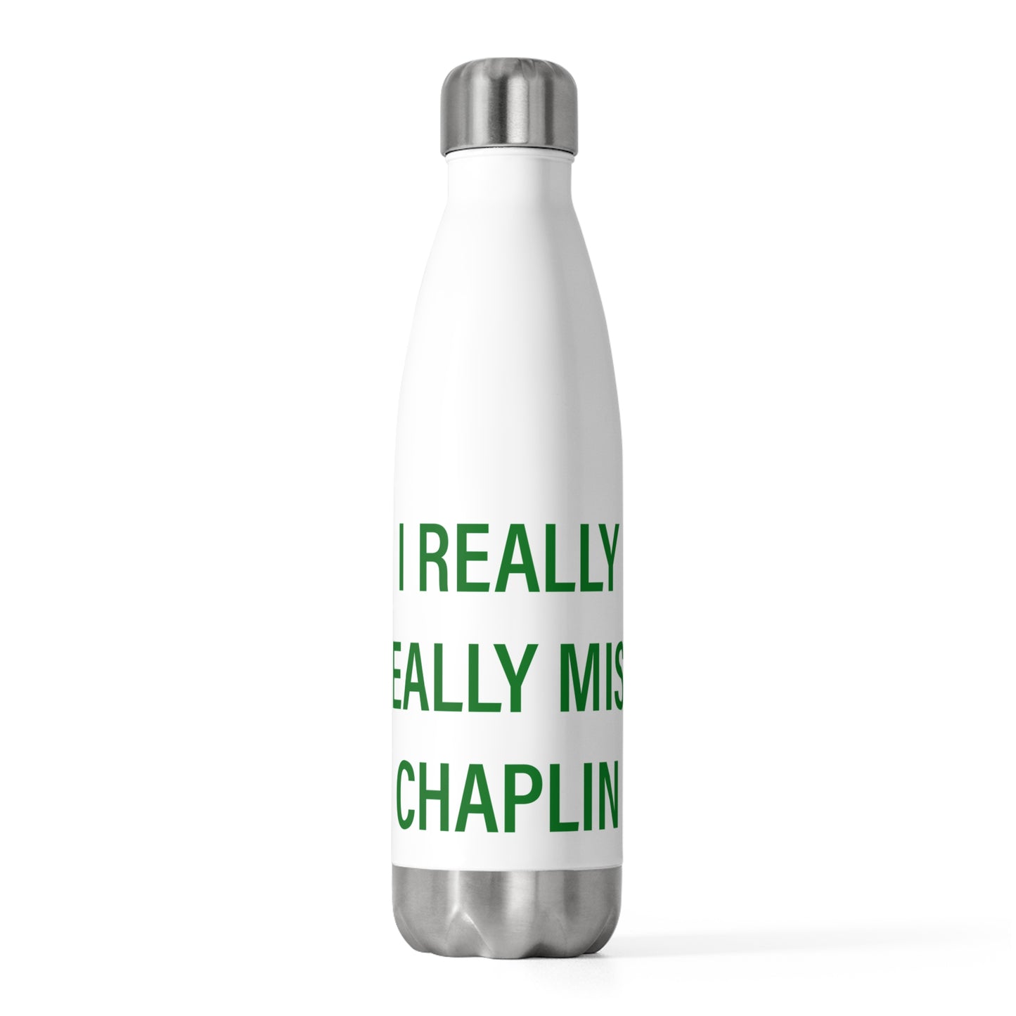 I Really Really Miss Chaplin 20oz Insulated Bottle