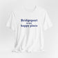 Bridgeport Is My Happy Place Unisex Jersey Short Sleeve T-Shirt