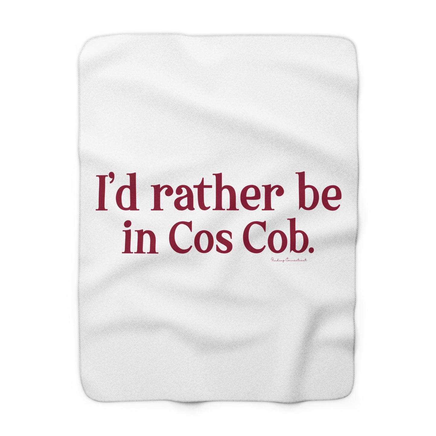 I’d rather be in Cos Cob Sherpa Fleece Blanket