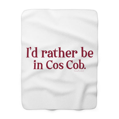I’d rather be in Cos Cob Sherpa Fleece Blanket