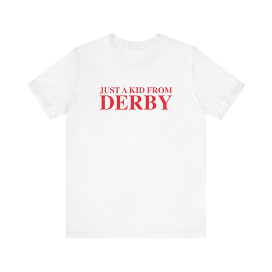 Just a kid from Derby Unisex Jersey Short Sleeve T-Shirt