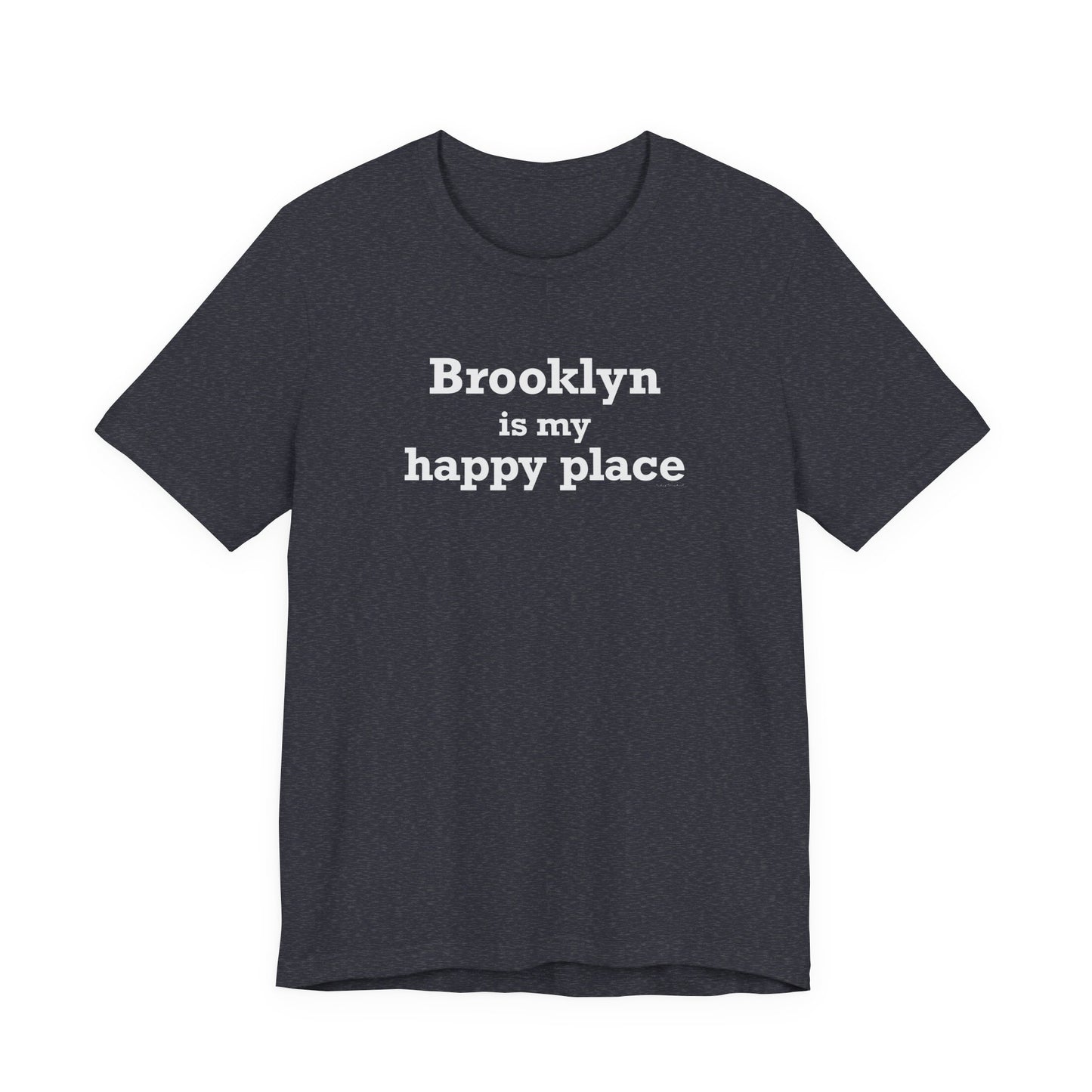 Brooklyn is My Happy Place Unisex Jersey Short Sleeve T-Shirt