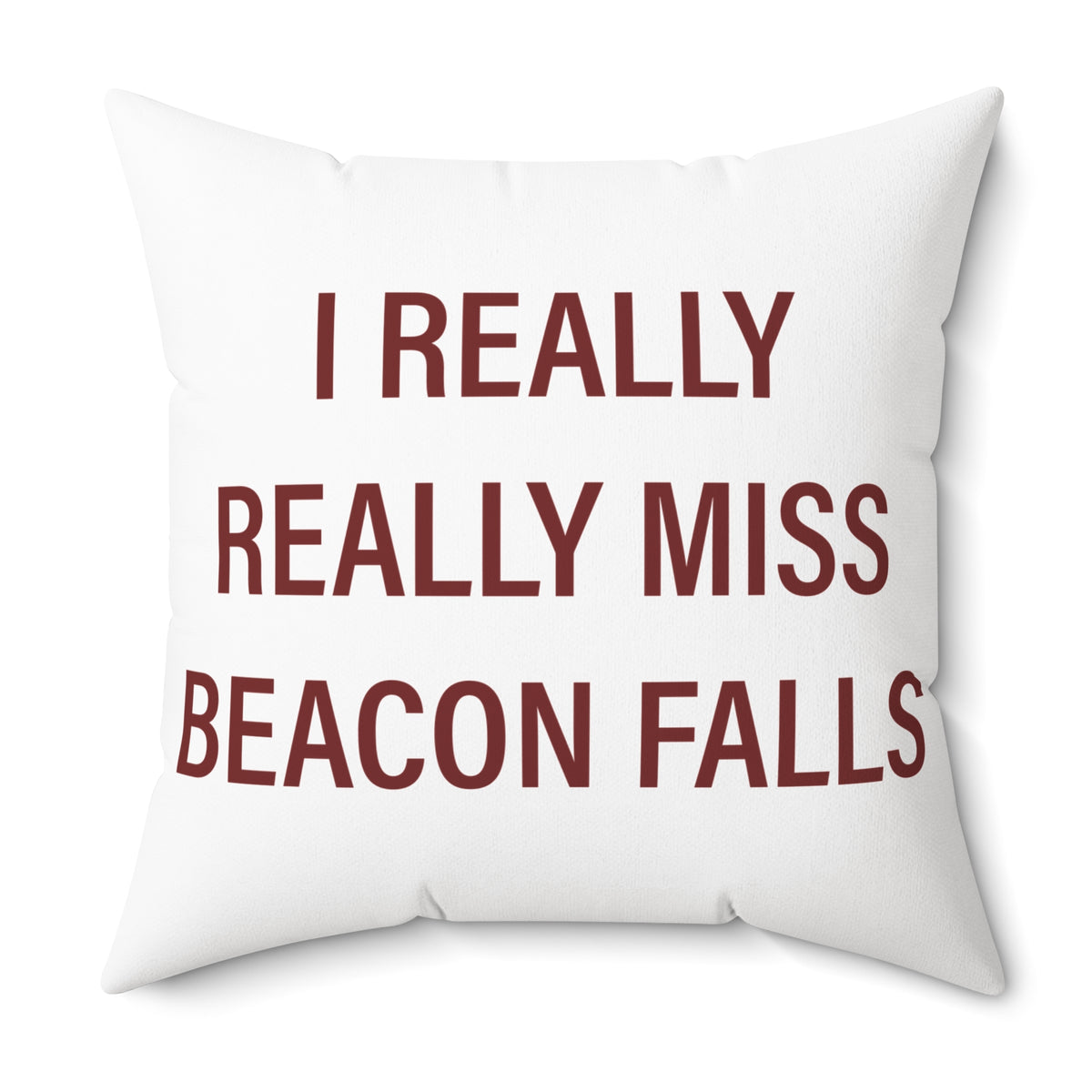 I Really Really Miss Beacon Falls Polyester Square Pillow