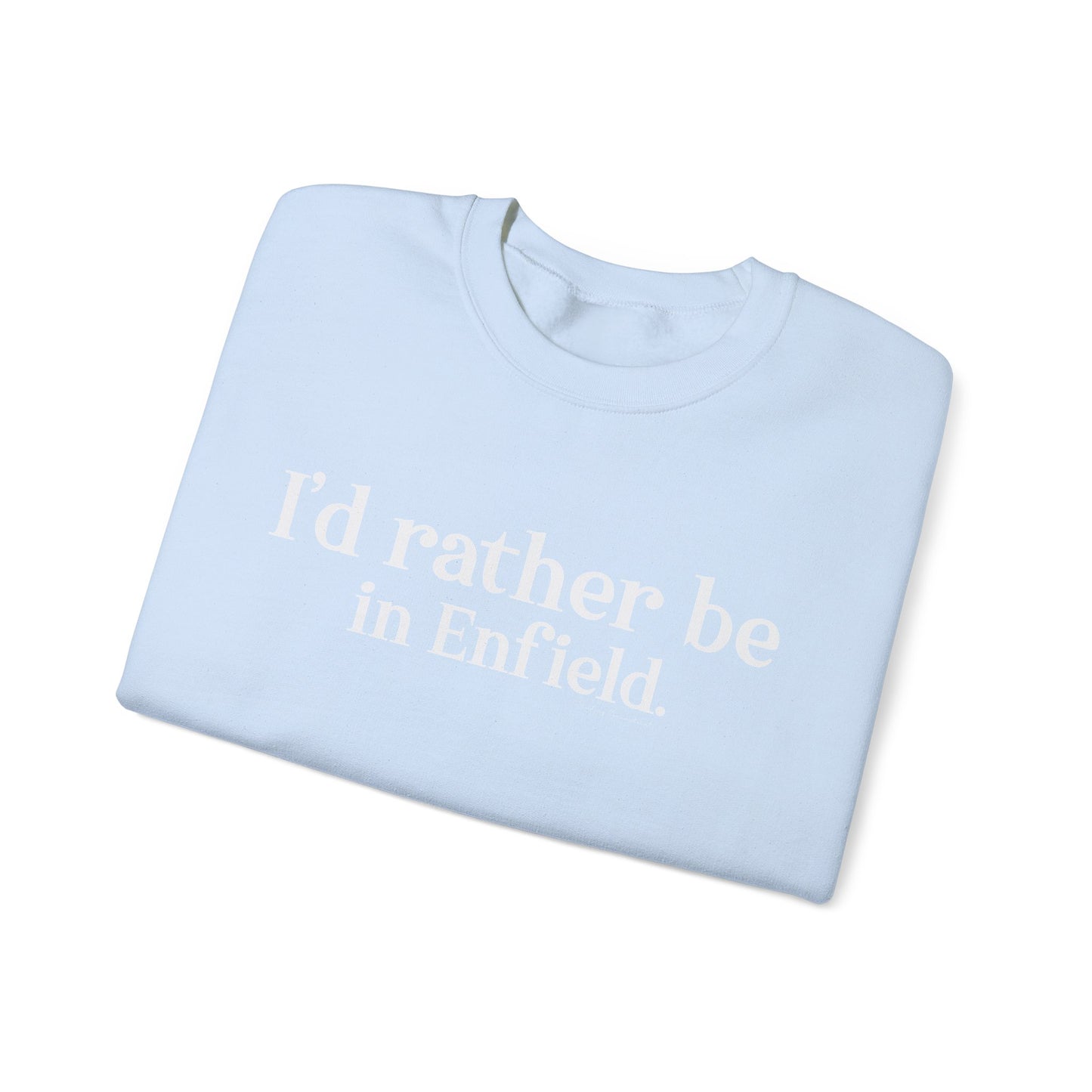 I'd rather be in Enfield. Unisex Heavy Blend™ Crewneck Sweatshirt