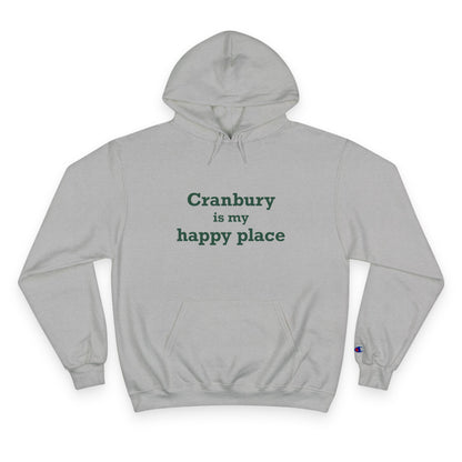 Cranbury is My Happy Place Champion Hoodie