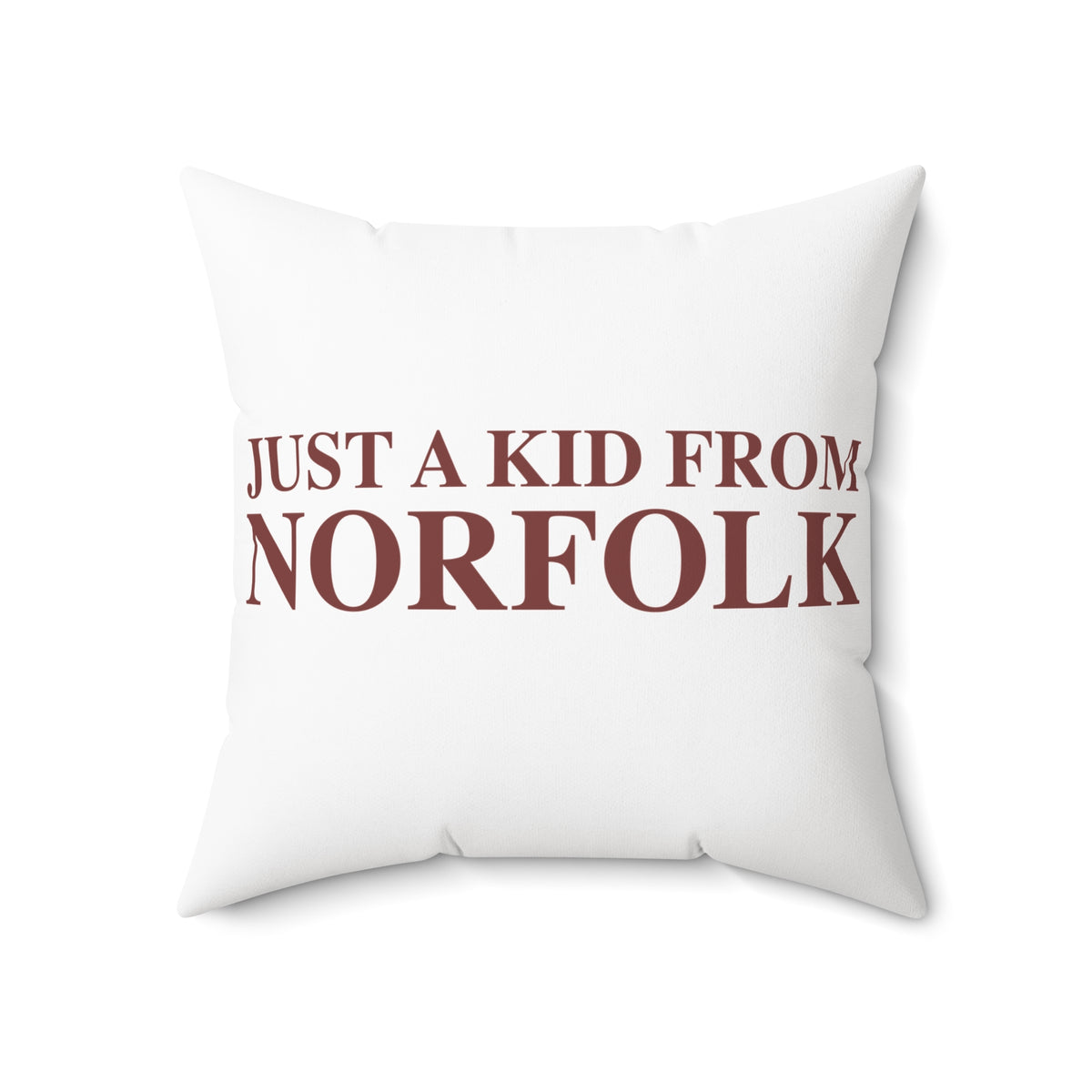 Just a kid from Norfolk Polyester Square Pillow