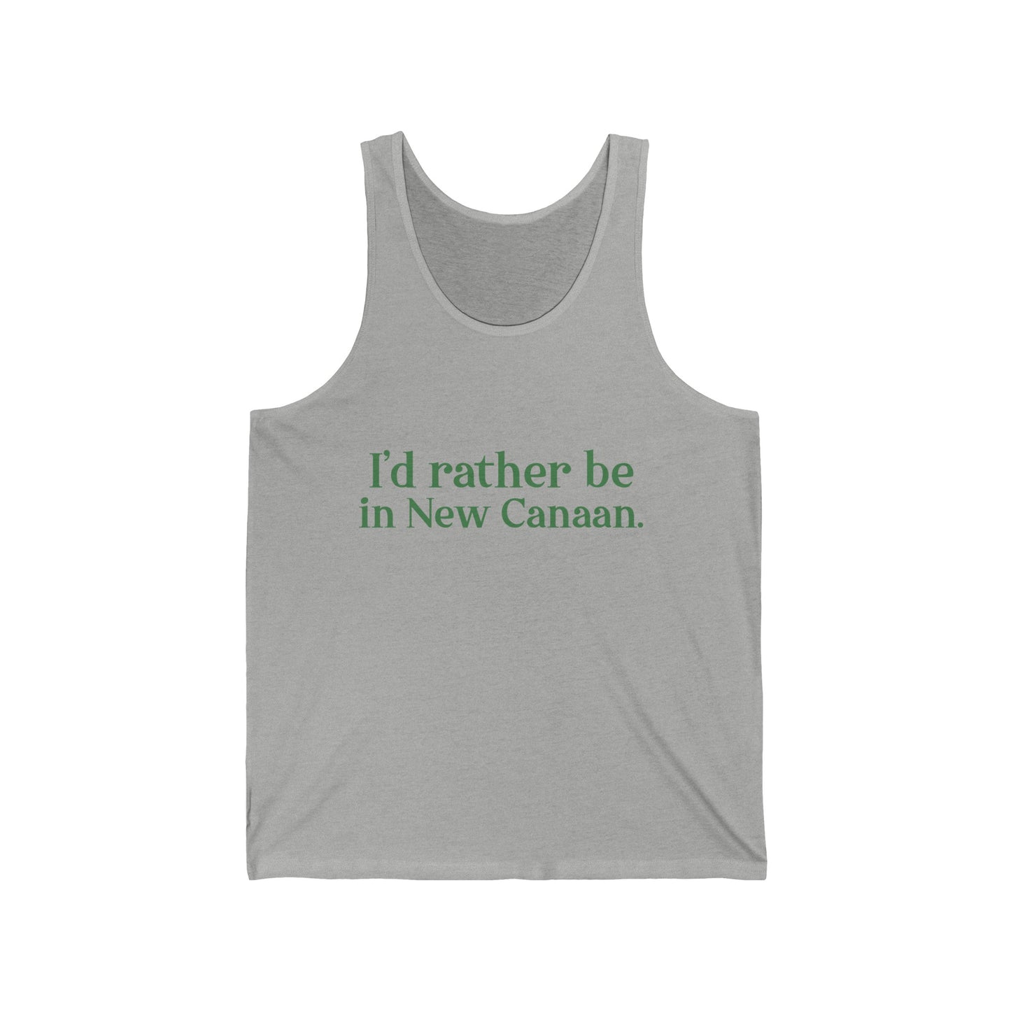 I'd rather be in New Canaan. Unisex Jersey Tank