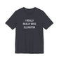 I Really Really Miss Ellington Unisex Jersey Short Sleeve T-Shirt