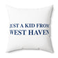 Just a kid from West Haven Polyester Square Pillow