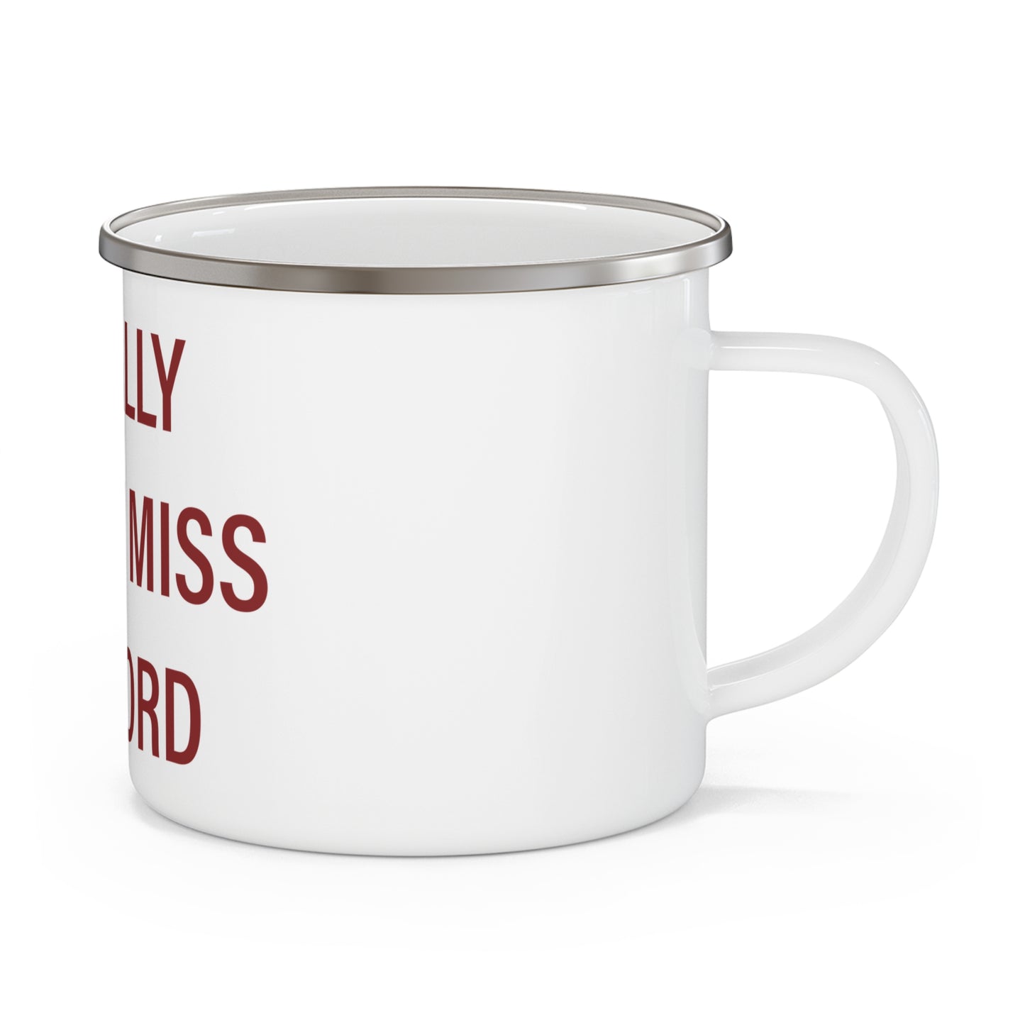 I Really Really Miss Ashford Enamel Camping Mug
