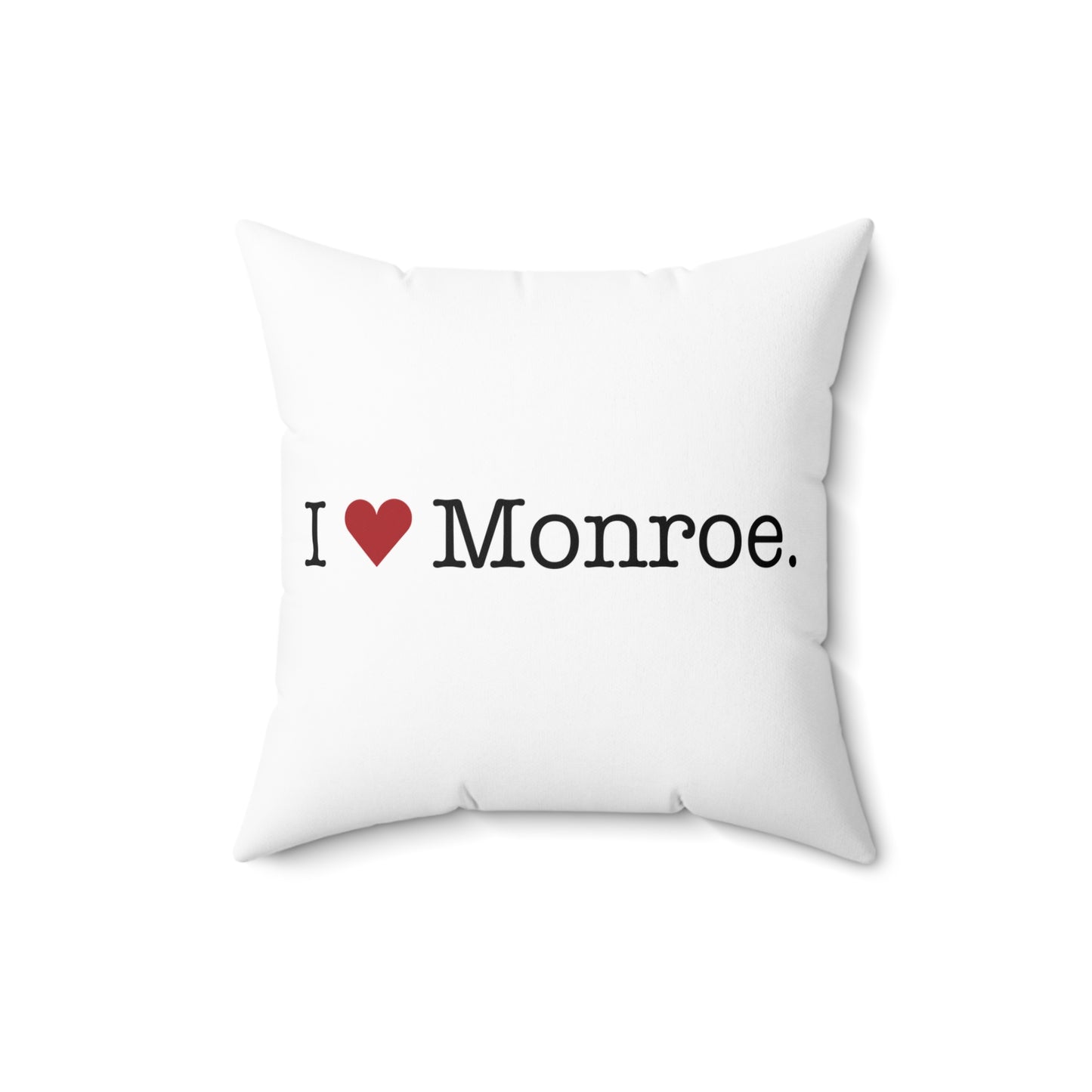 I Heart Monroe. Spun Polyester Square Pillow