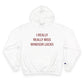 I Really Really Miss Windsor Locks Champion Hoodie